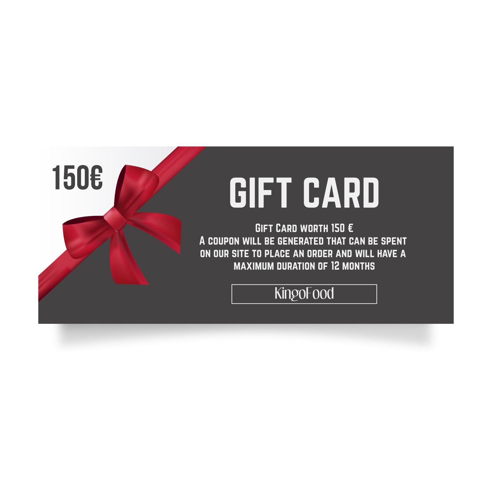 Gift Card del valore di 150 €
Verrà generato un coupon che potrà essere speso sul sito www.kingofood.com per effettuare un ordine ed avrà la durata massima di 24 mesi.
Per altre informazioni potete contattarci!